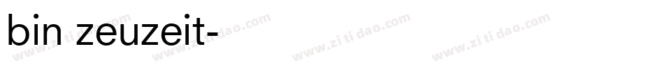 bin zeuzeit字体转换